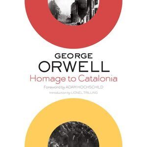 Homage to Catalonia -- George Orwell